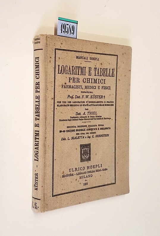 LOGARITMI E TABELLE PER CHIMICI, farmacisti, medici e fisici