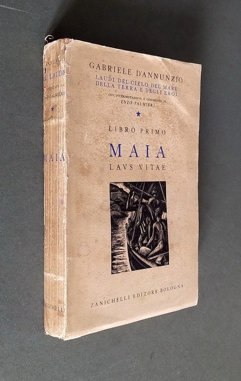 MAIA - LAUDI DEL CIELO, DEL MARE, DELLA TERRA E DEGLI EROI con interpretazione e commento di ENZO PALMIERI - LIBRO PRIMO