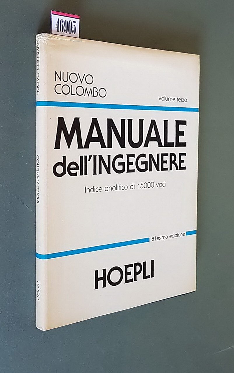 MANUALE DELL'INGEGNERE (volume III) - Indice analitico di 15.000 voci