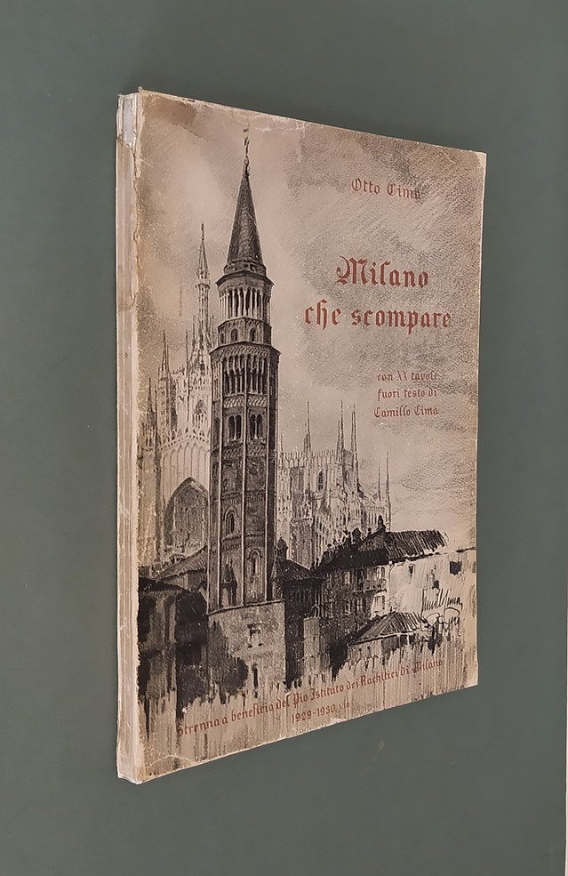 MILANO CHE SCOMPARE con XX tavole fuori testo di Camillo …