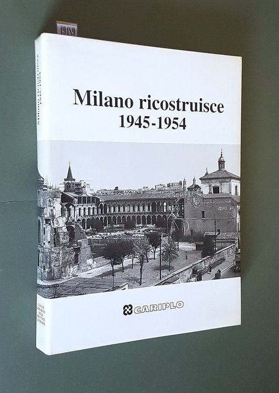 MILANO RICOSTRUISCE 1945-1954