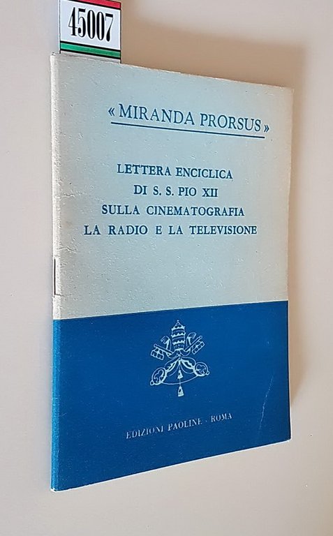 MIRANDA PRORSUS - Lettera Enciclica di S. S. Pio XII …