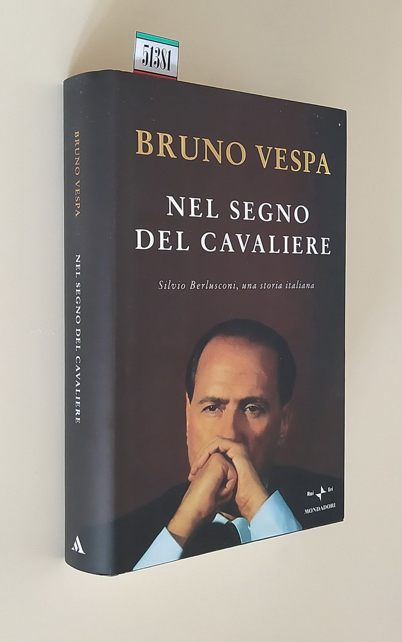 NEL SEGNO DEL CAVALIERE - Silvio Berlusconi, una storia italiana