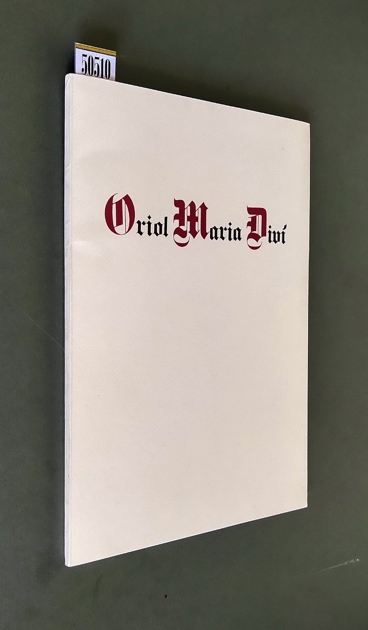 ORIOL MARIA DIVI' - Ex Libris (1958-1993)