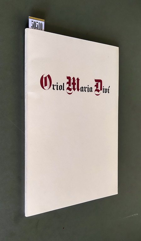 ORIOL MARIA DIVI' - Ex Libris (1958-1993)