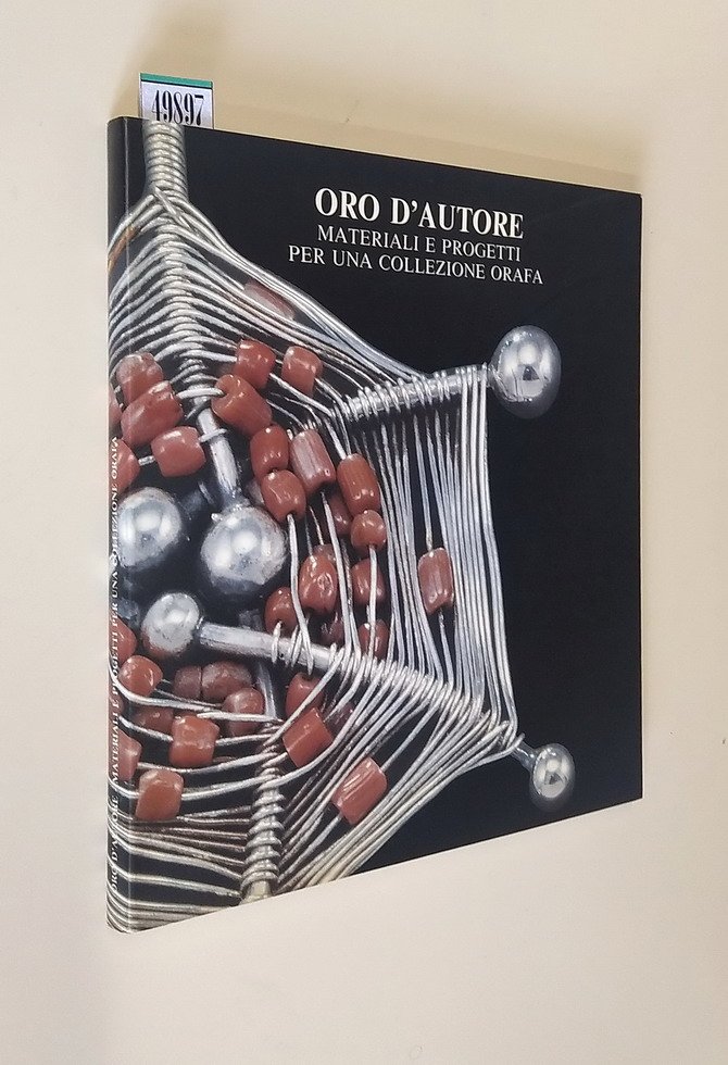 ORO D'AUTORE - Materiali e progetti per una collezione orafa