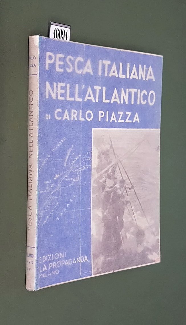PESCA ITALIANA NELL'ATLANTICO - Note di una campagna giugno-agosto XIV …