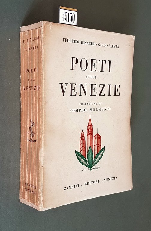 POETI DELLE VENEZIE (antologia dei poeti viventi, esclusi i dialettali)