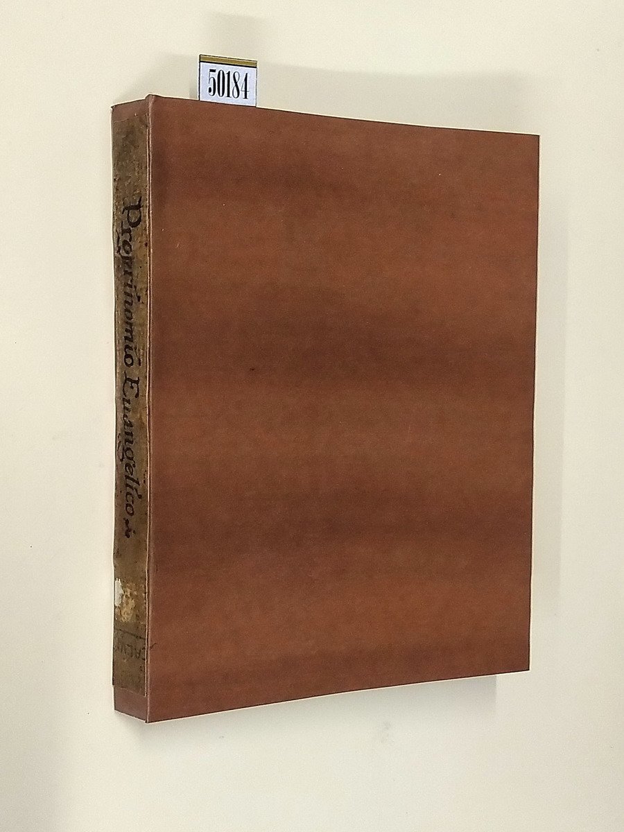 PROPRINOMIO EVANGELICO ovvero EVANGELICHE RESOLUTIONI NELLE QUALI CON IL FONDAMENTO …