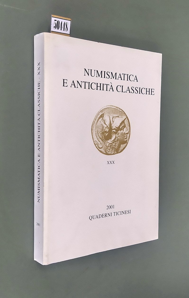 QUADERNI TICINESI - NUMISMATICA E ANTICHITA' CLASSICA (vol. XXX) - …