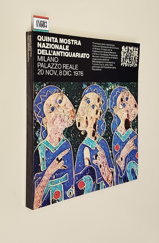 QUINTA MOSTRA MERCATO NAZIONALE DELL'ANTIQUARIATO - Milano, Palazzo Reale 20 …