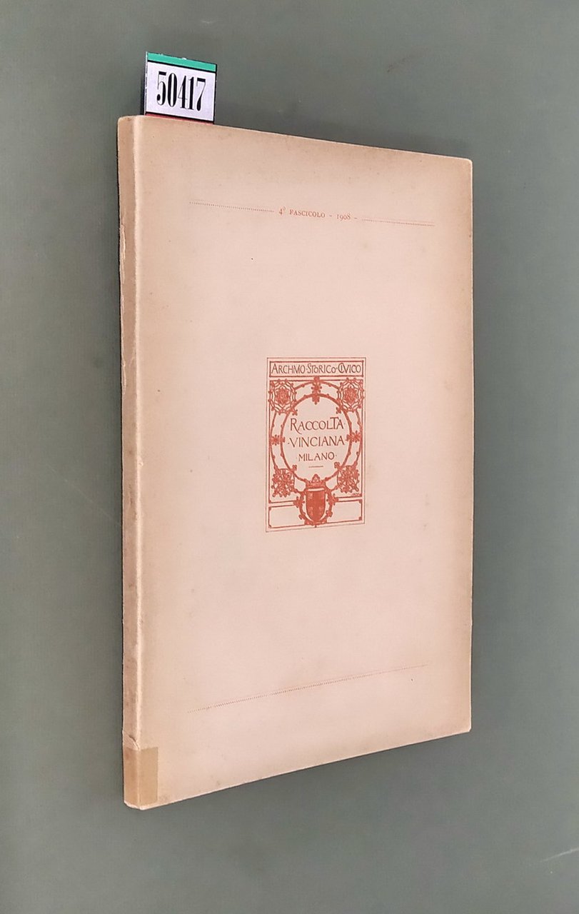RACCOLTA VINCIANA - 4. fascicolo - 1908