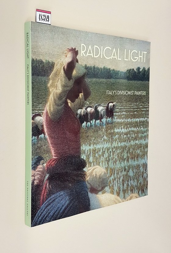 RADICAL LIGHT - Italy's Divisionist Painters 1891-1910