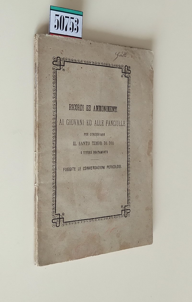 RICORDI ED AMMONIMENTI AI GIOVANI ED ALLE FANCIULLE per conservare …