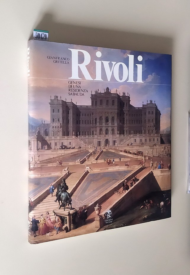 RIVOLI - Genesi di una residenza Sabauda