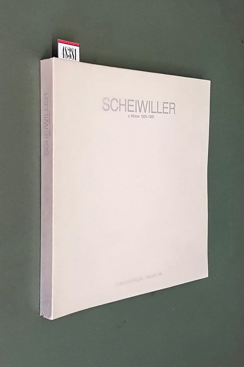 SCHEIWILLER a Milano 1925-1983 - Immagini e documenti