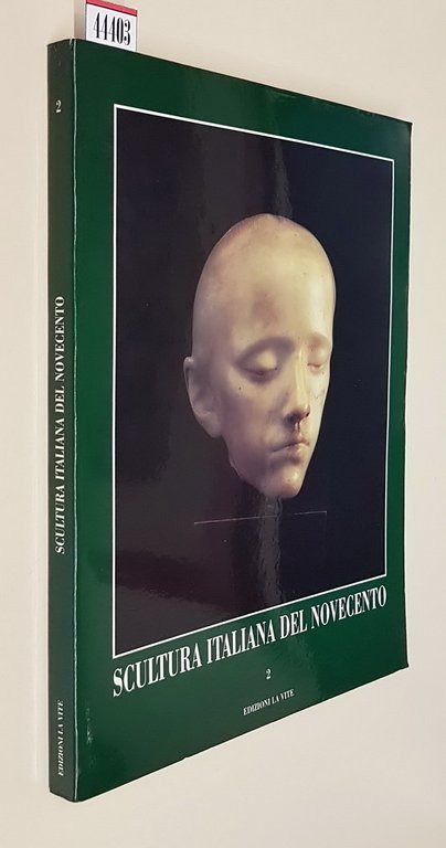 SCULTURA ITALIANA DEL NOVECENTO (n. 2) a cura di Mauro …