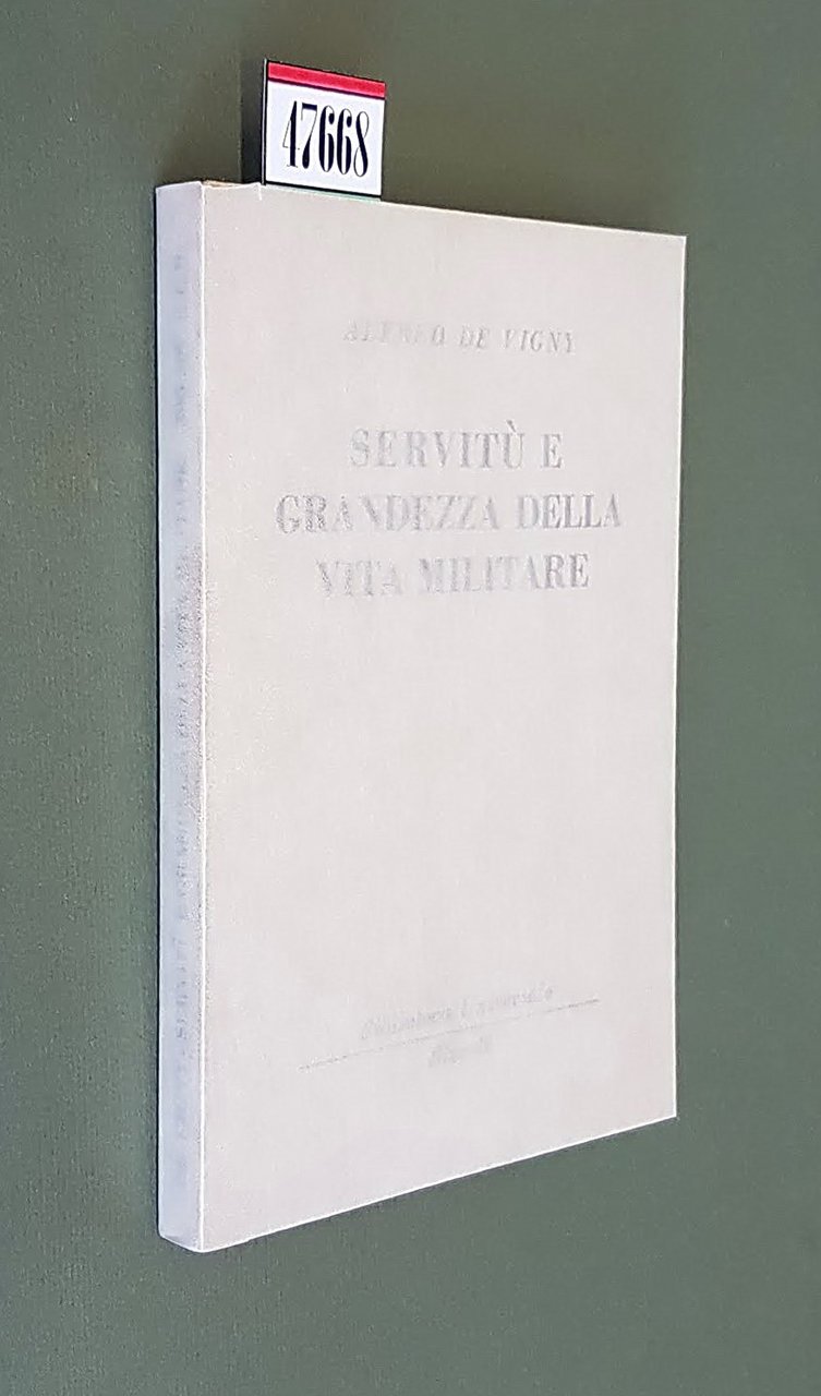 SERVITU' E GRANDEZZA DELLA VITA MILITARE