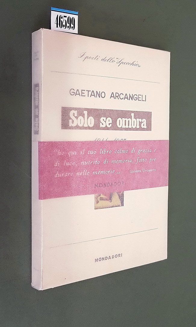 SOLO SE OMBRA e altre poesie (1941-1953)