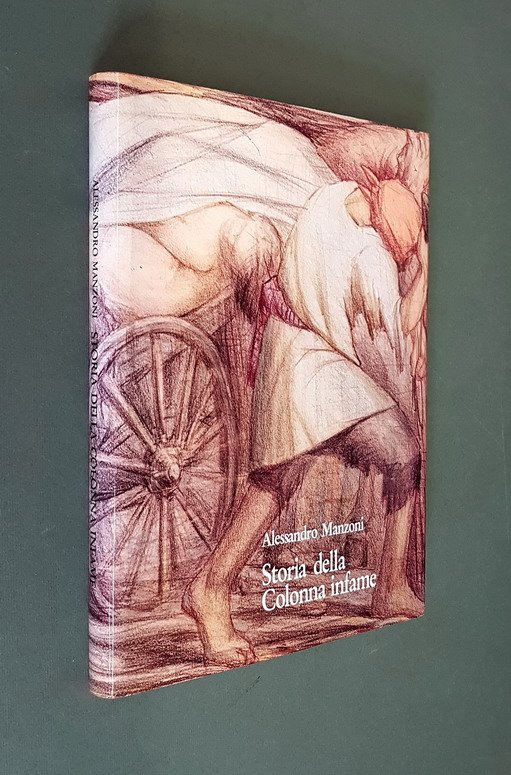 STORIA DELLA COLONNA INFAME con quindici disegni di Giorgio Scarpati