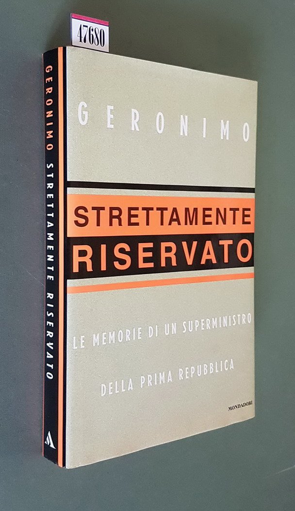 STRETTAMENTE RISERVATO - Le memorie di un Superministro della prima …