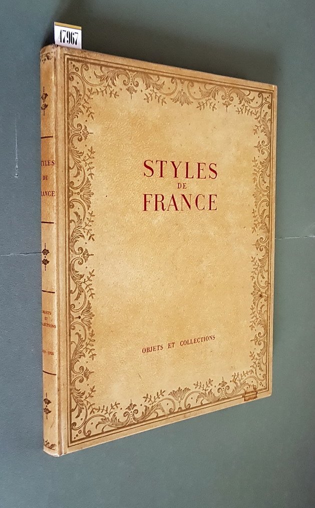 STYLES DE FRANCE - Objets et Collections de 1610 a' …