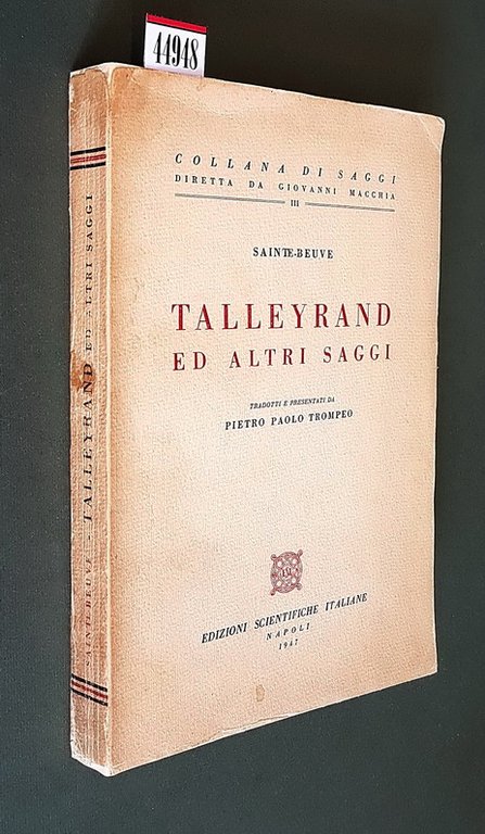 TALLEYRAND ED ALTRI SAGGI tradottie presentati da Pietro Paolo Trompeo