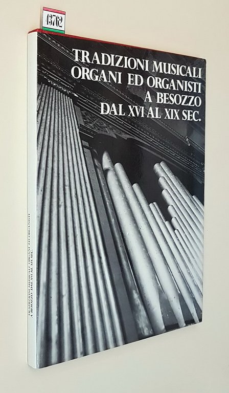 TRADIZIONI MUSICALI ORGANI ED ORGANISTI A BESOZZO DAL XVI AL …