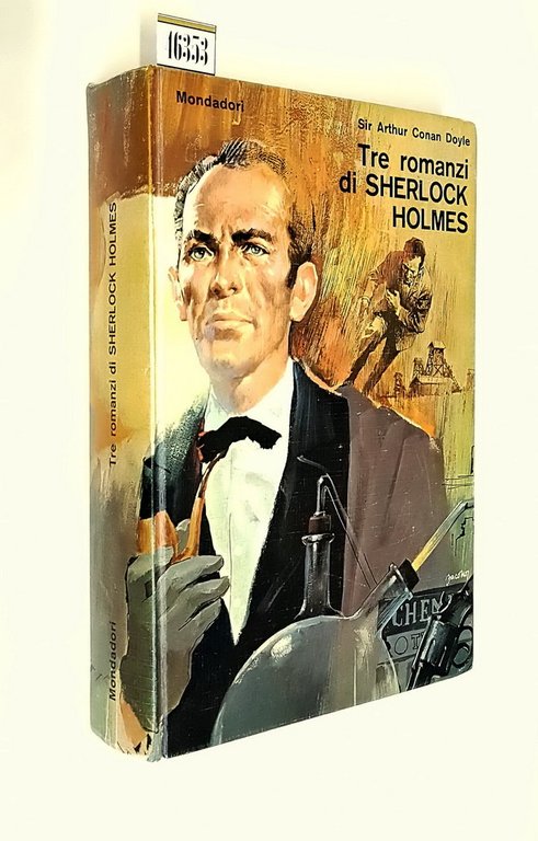 TRE ROMANZI DI SHERLOCK HOLMES - Uno studio in rosso . Il segno dei quattro . La valle della paura