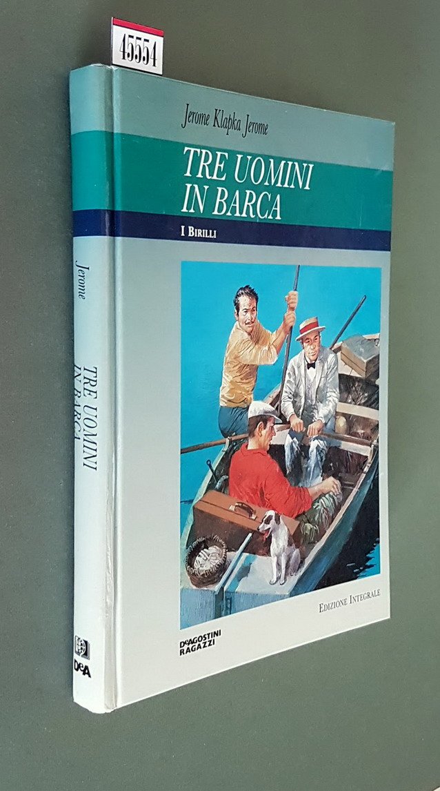 TRE UOMINI IN BARCA (edizione integrale)