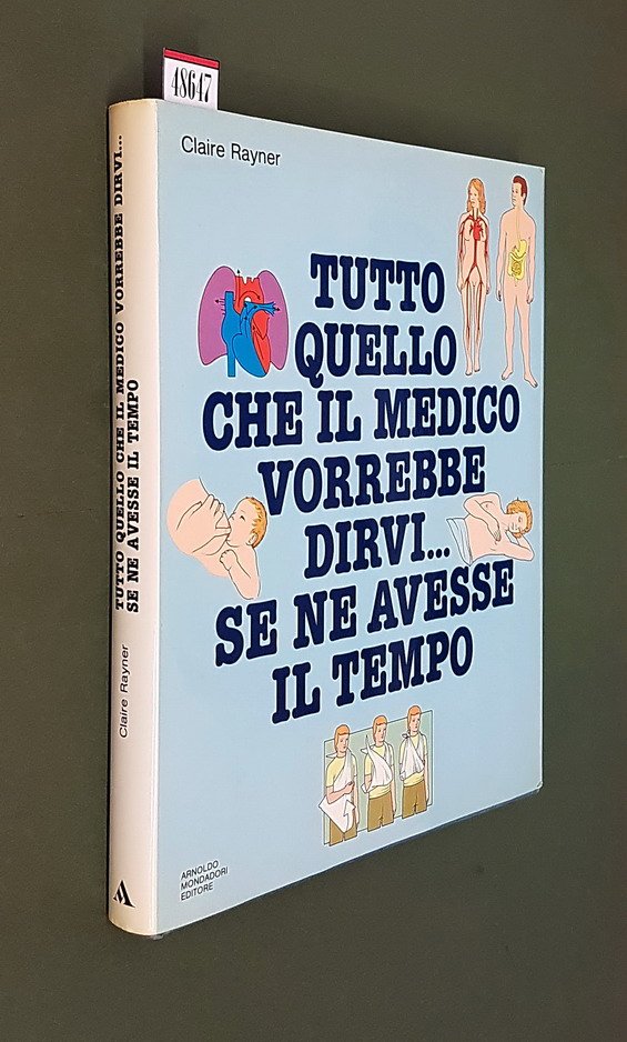 TUTTO QUELLO CHE IL MEDICO VORREBBE DIRVI SE NE AVESSE …