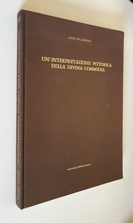 UN'INTERPRETAZIONE PITTORICA DELLA DIVINA COMMEDIA - Presentazione di Carlo Bo
