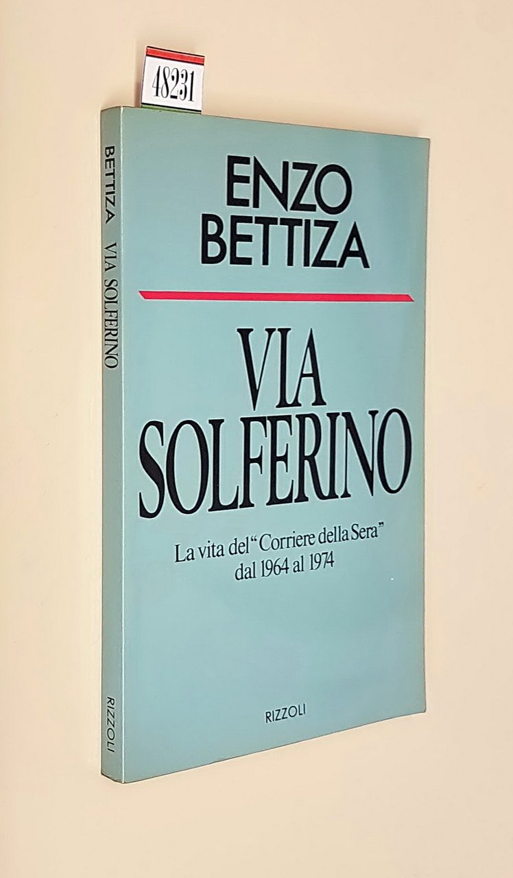 VIA SOLFERINO - La vita del CORRIERE DELLA SERA dal …
