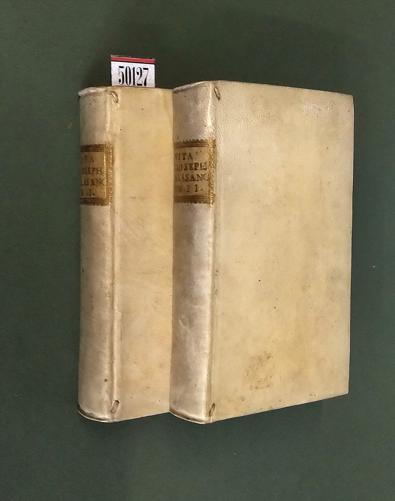 VITA B. JOSEPHI CALASANCTII A MATRE DEI ORDINIS clericorum regularium …