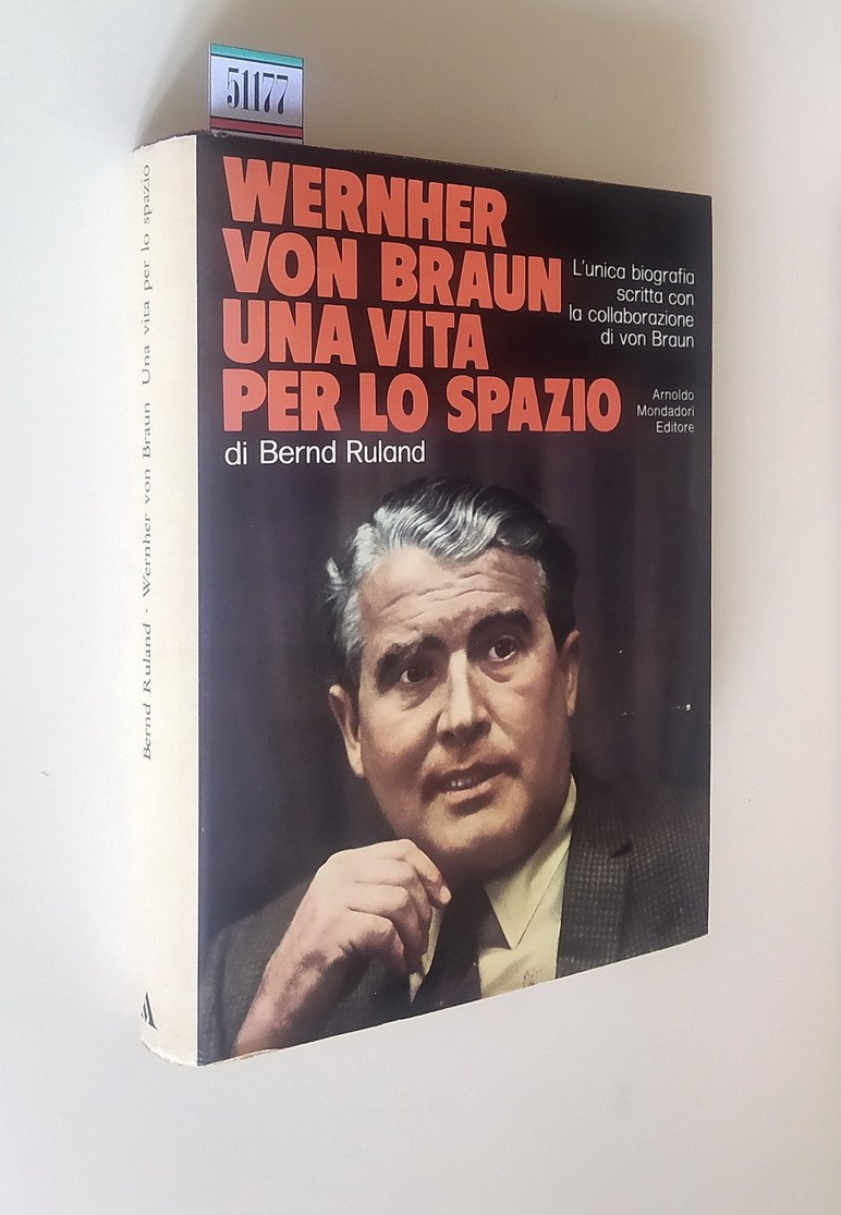WERNHER VON BRAUN UNA VITA PER LO SPAZIO
