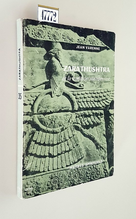ZARATHUSHTRA et la tradition mazdeenne