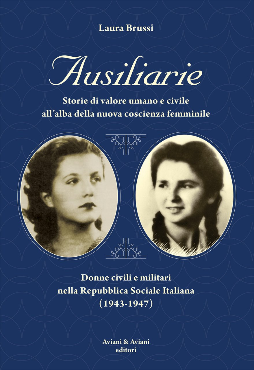 Ausiliarie. Storie di valore umano e civile all’alba della nuova …