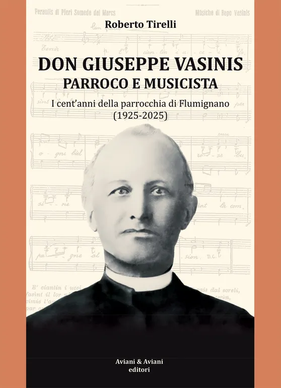 Don Vasinis parroco e musicista. I cent’anni della parrocchia di …