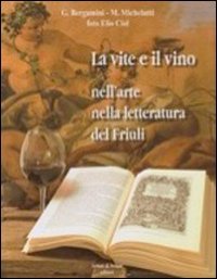 La vite e il vino nell'arte nella letteratura del Friuli