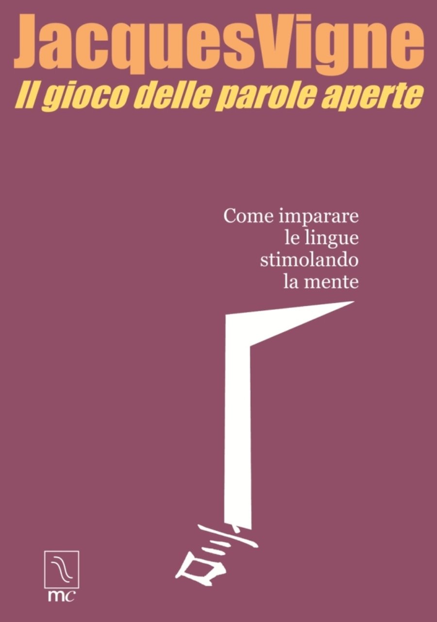 Il gioco delle parole aperte. Come imparare le lingue stimolando …