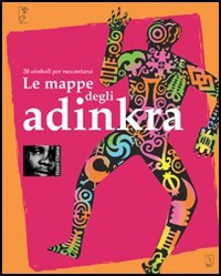 Le mappe degli adinkra. 20 simboli per raccontarsi