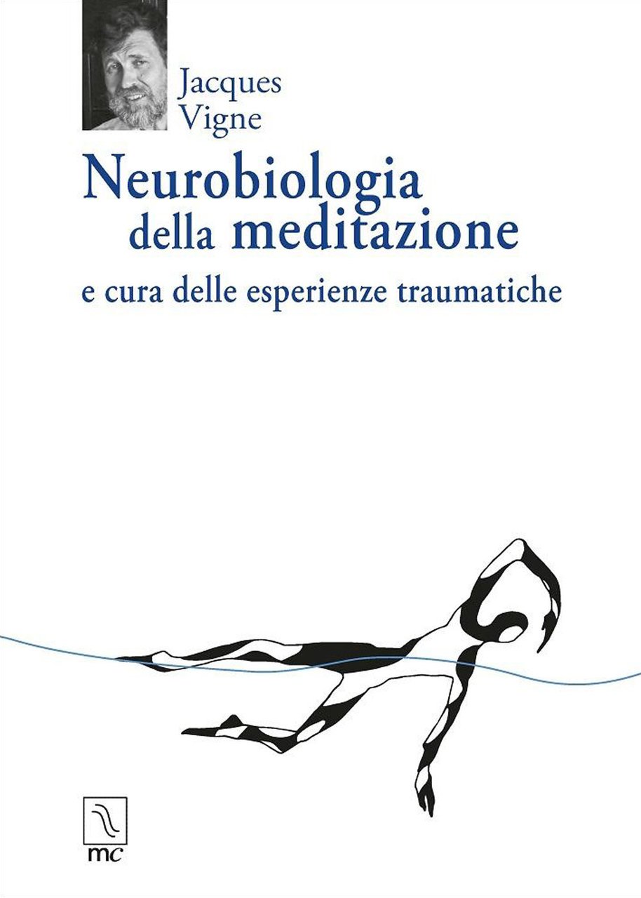 Neurobiologia della meditazione e cura delle esperienze traumatiche