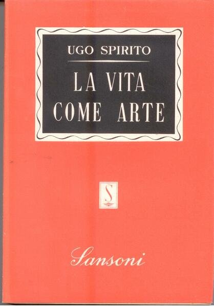 LA VITA COME ARTE