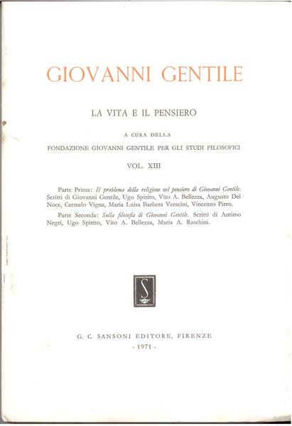 GIOVANNI GENTILE. LA VITA E IL PENSIERO VOL. XIII