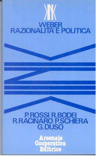 WEBER. RAZIONALITA' E POLITICA