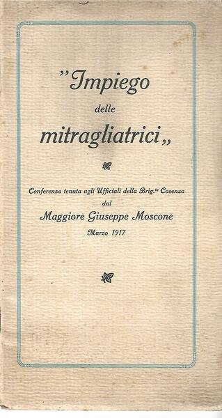 IMPIEGO DELLE MITRAGLIATRICI