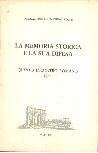 LA MEMORIA STORICA E LA SUA DIFESA