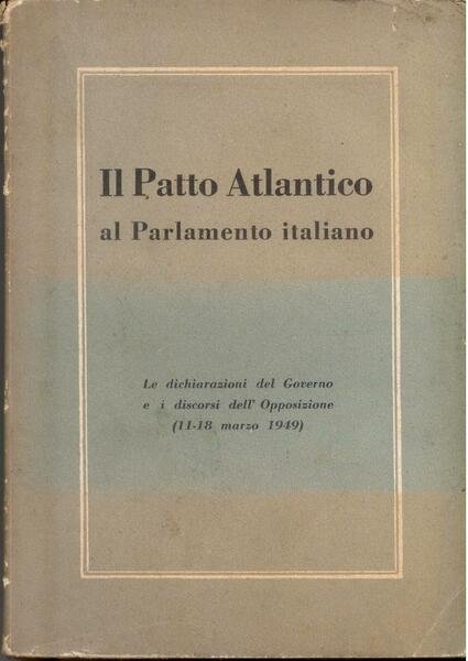 IL PATTO ATLANTICO AL PARLAMENTO ITALIANO