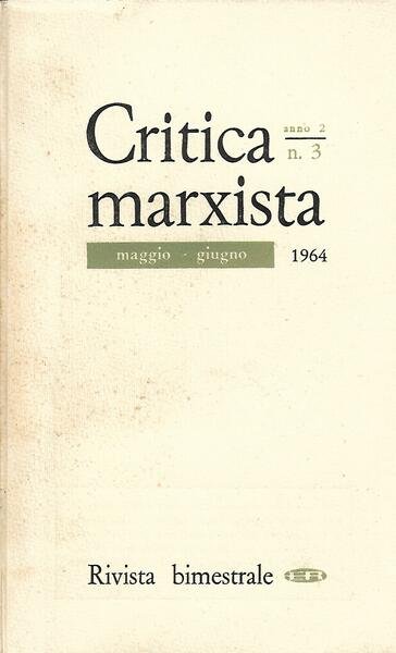 CRITICA MARXISTA ANNO 2 N. 3 - MAG/GIU 1964