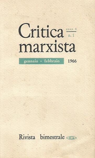 CRITICA MARXISTA ANNO 4 N.1 GEN/FEB 1966